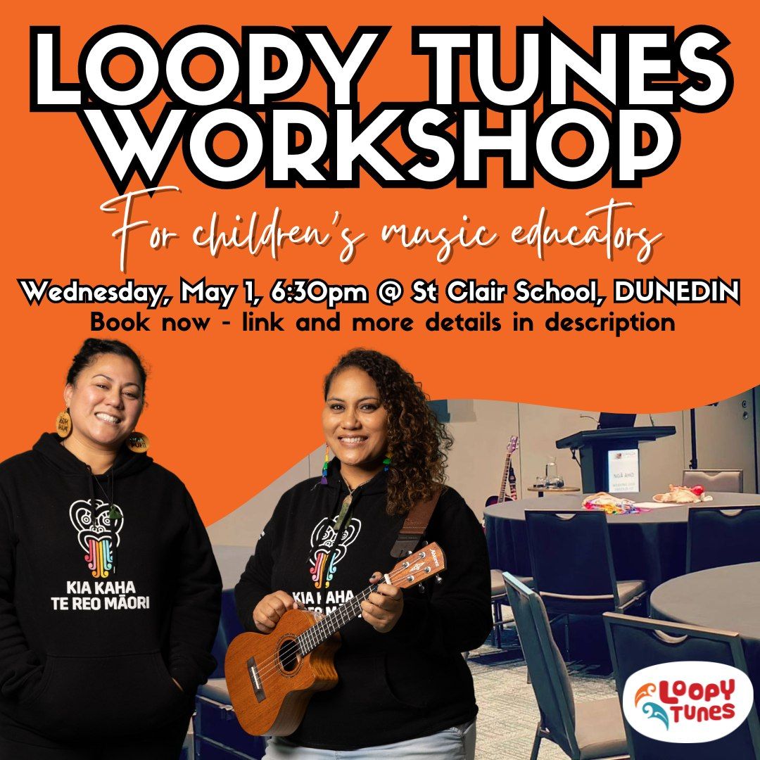 Loopy Tunes Workshop [Dunedin]