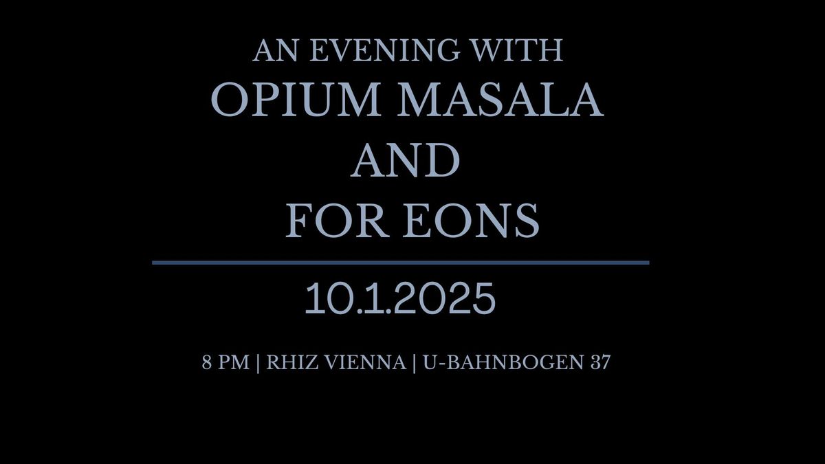 OPIUM MASALA - FOR EONS - Live at Rhiz\/Vienna 