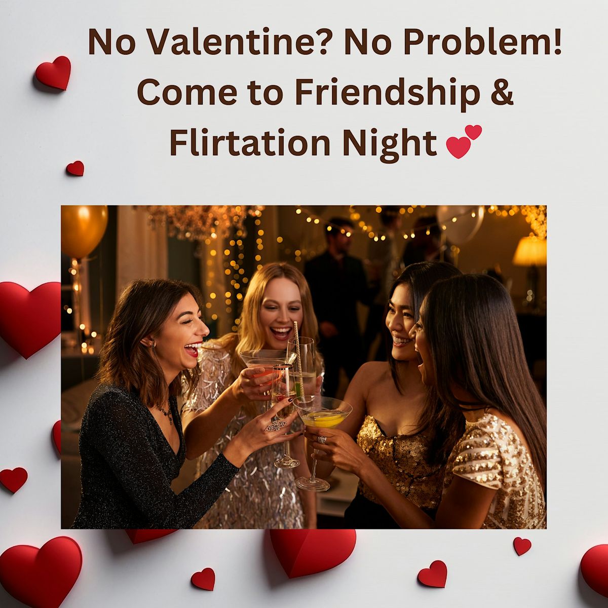 No Valentine? No Problem! Join Us at Friendship & Flirtation Night!