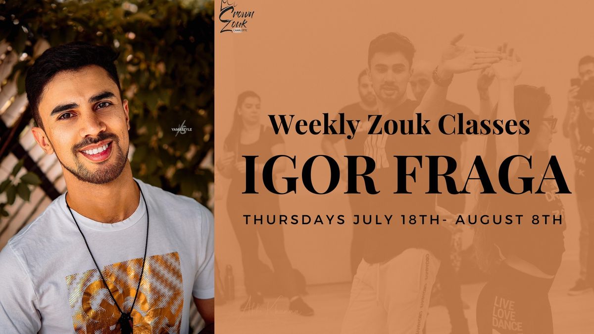 Weekly Classes With Igor Fraga 