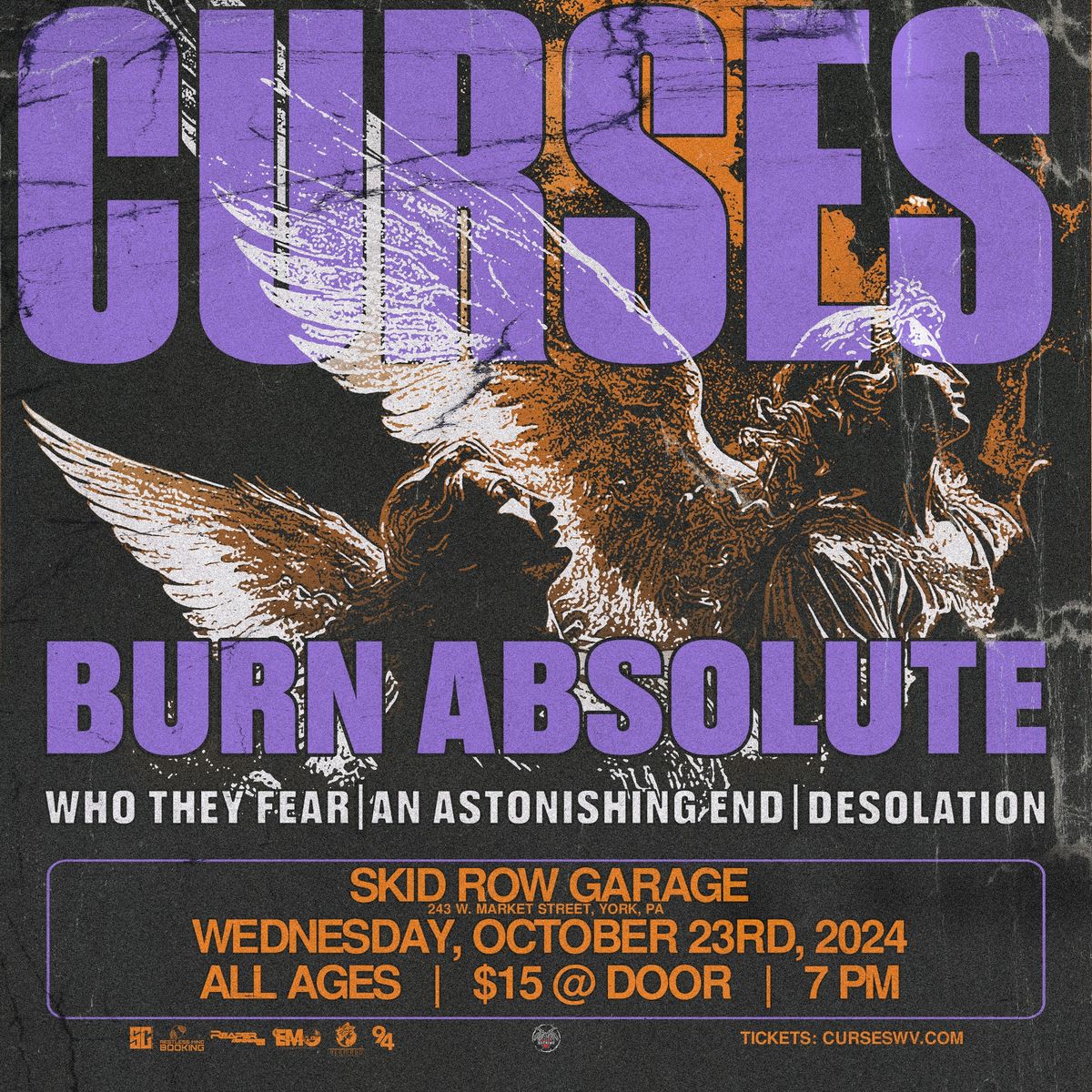 CURSES | BURN ABSOLUTE | WHO THEY FEAR | AN ASTONISHING END | DESOLATION | SKID ROW GARAGE