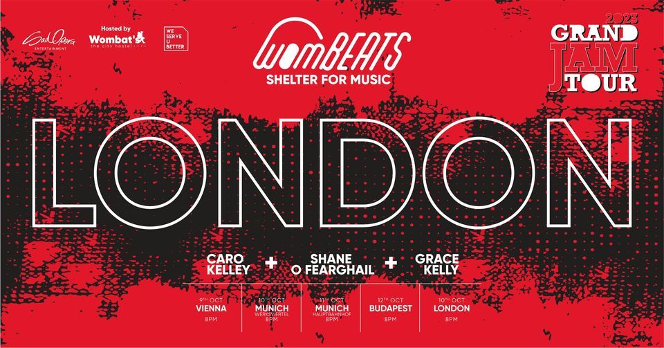       GRAND JAM TOUR 23 - WomBEATS - Wombat's LONDON 