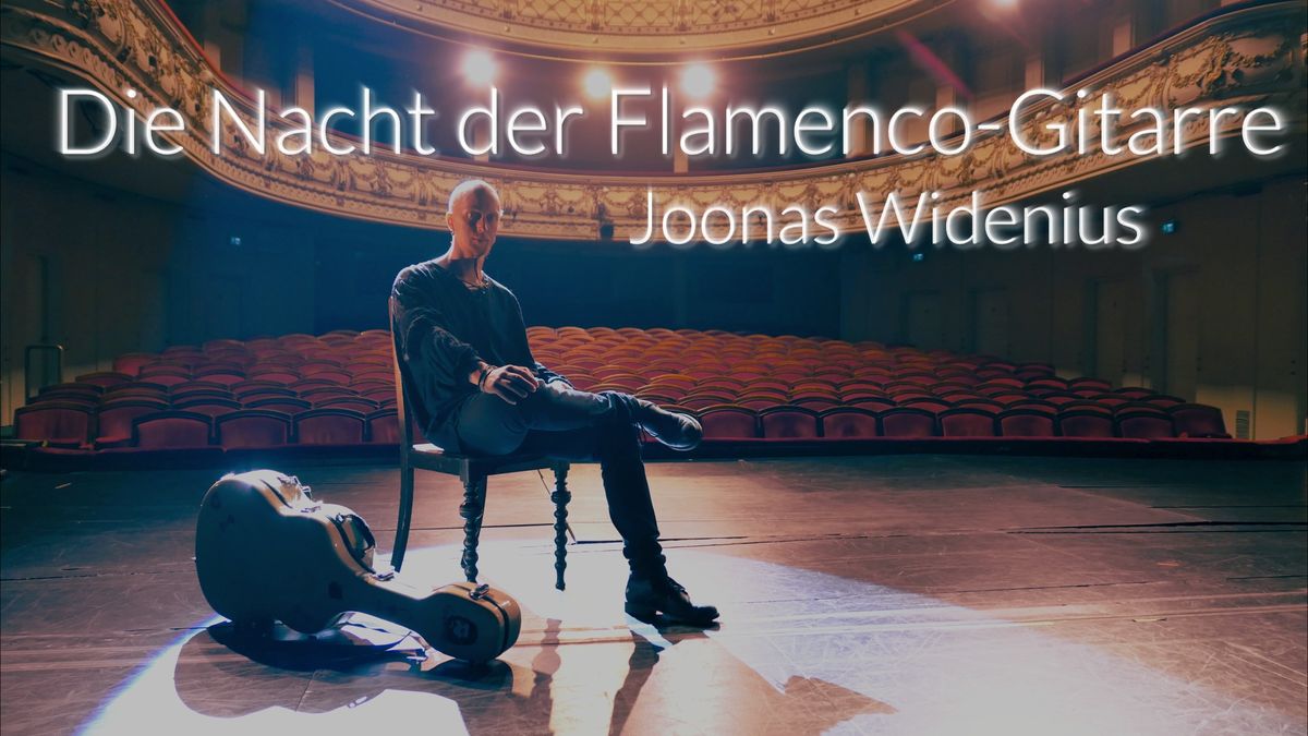 \u201d Die Nacht der Flamenco-Gitarre \u2013 Joonas Widenius\u201d