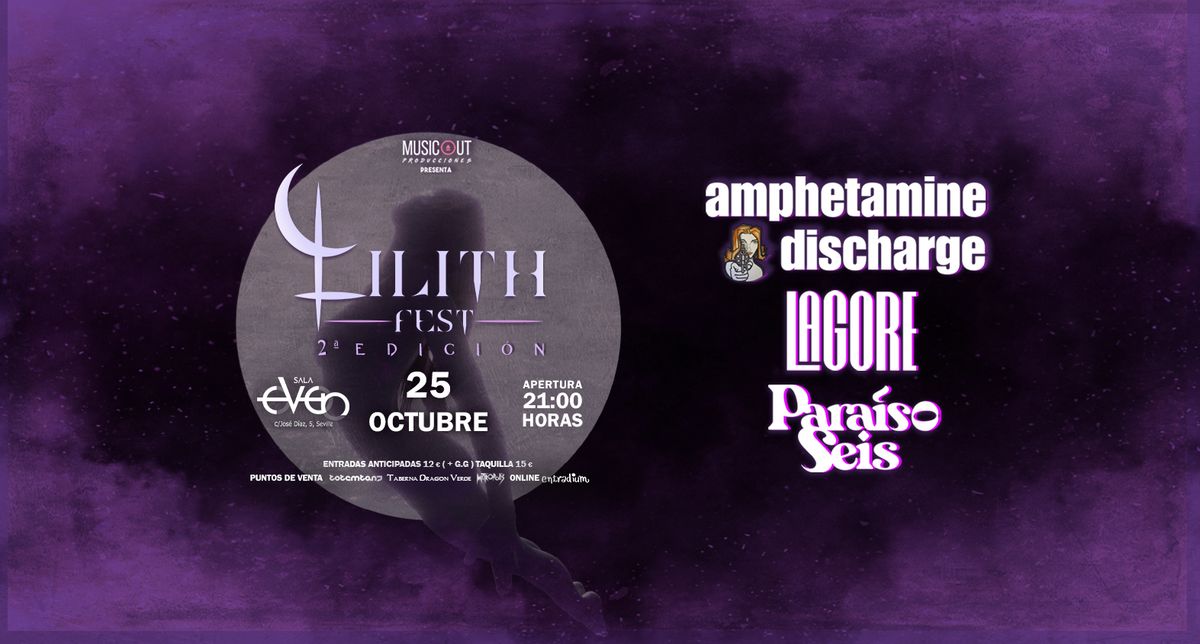 Lilith fest 2\u00aa Edici\u00f3n - Amphetamine Discharge - LaGore - Paraiso Seis