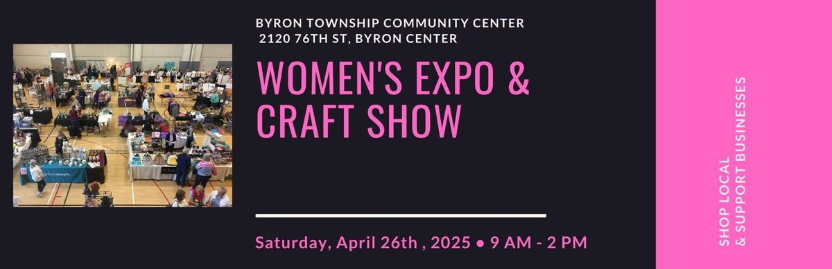 Women's Expo and Craft Show -Byron Township Rec