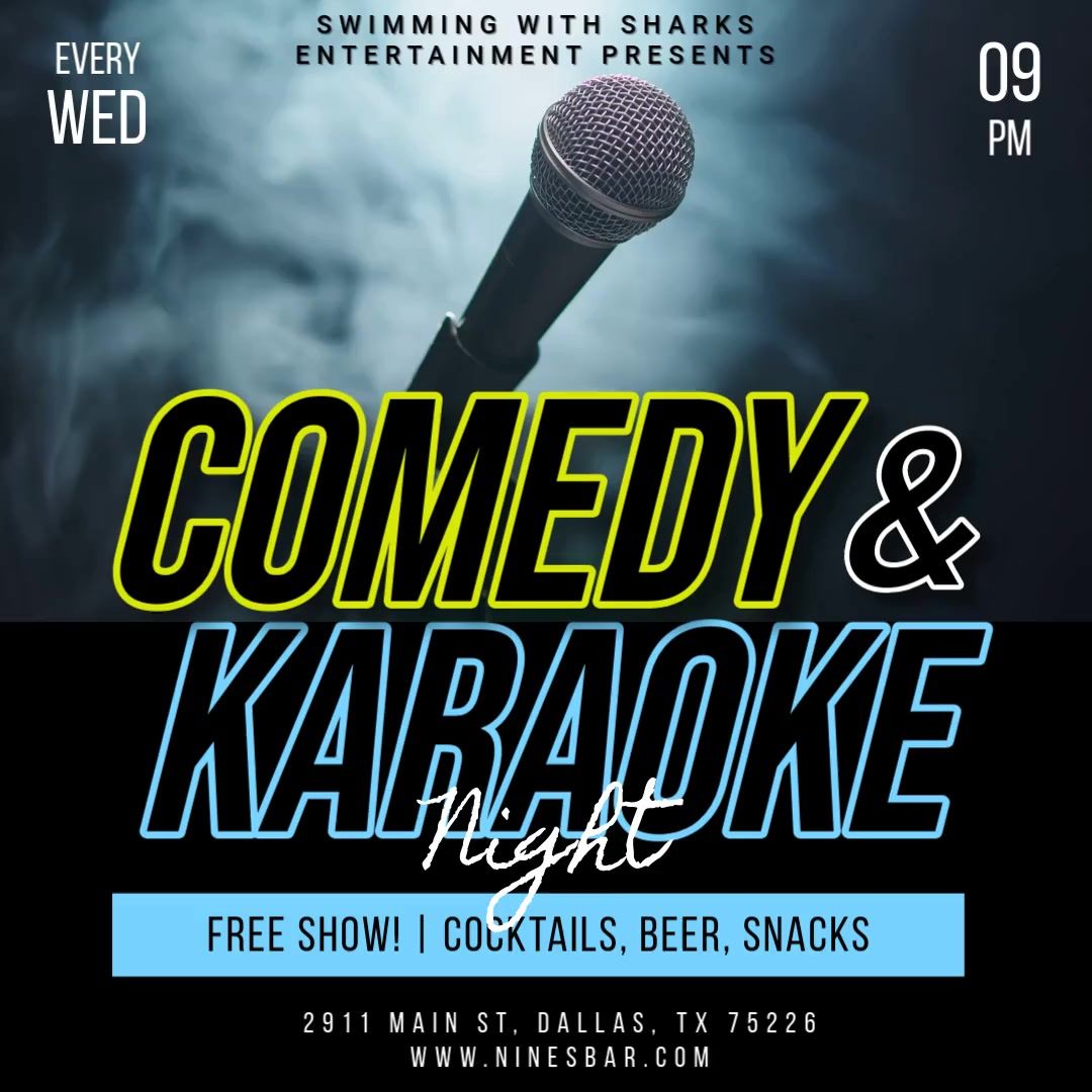 COMEDY AND KARAOKE AT THE NINES | DEEP ELLUM