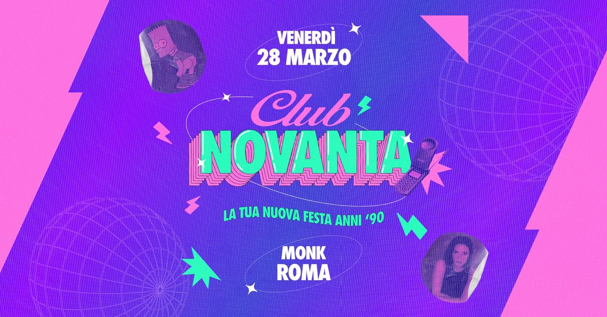 CLUB NOVANTA PARTY \/\/ at MONK Roma