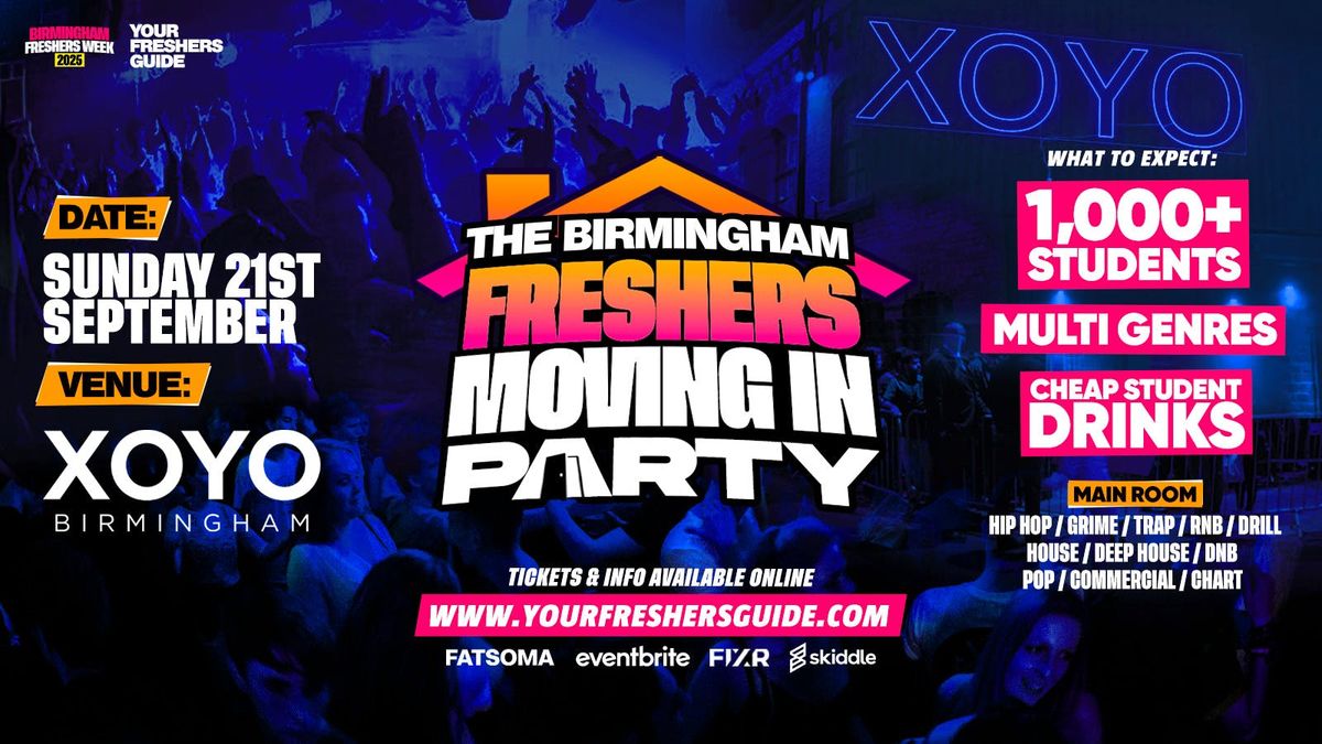The Official Birmingham Freshers Moving in Party | Birmingham Freshers 2025 - First 100 Tickets SOLD OUT \u26a0\ufe0f