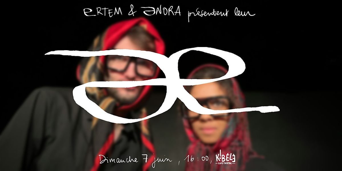 ertem et anora pr\u00e9sentent leur \u00e6