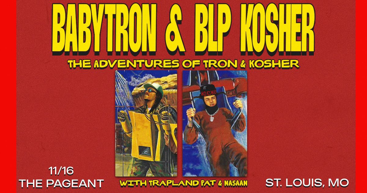 BabyTron & BLP Kosher at The Pageant