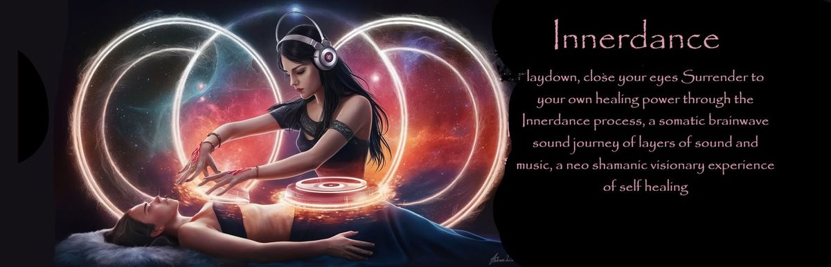 iNNERDANCE new dynamic sound and energy healing process  \u2018ayahuasquero\u2019