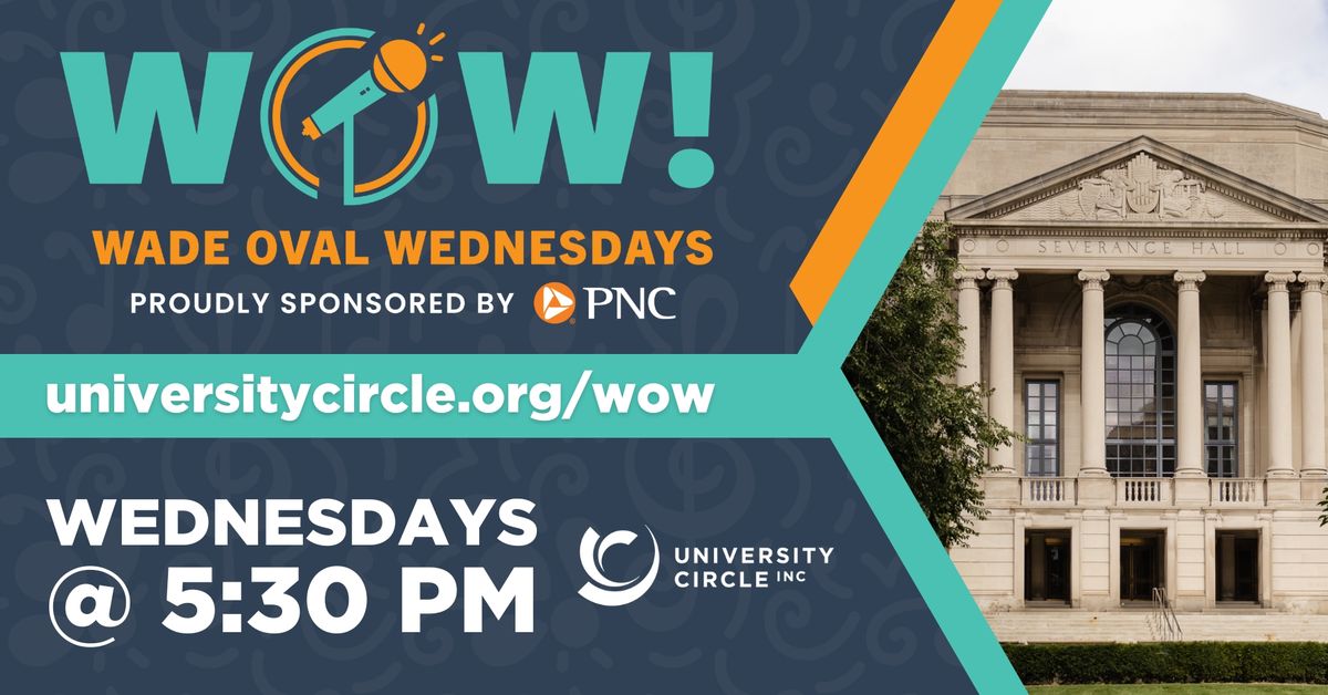 WOW! Wade Oval Wednesdays ft. The Cleveland Orchestra