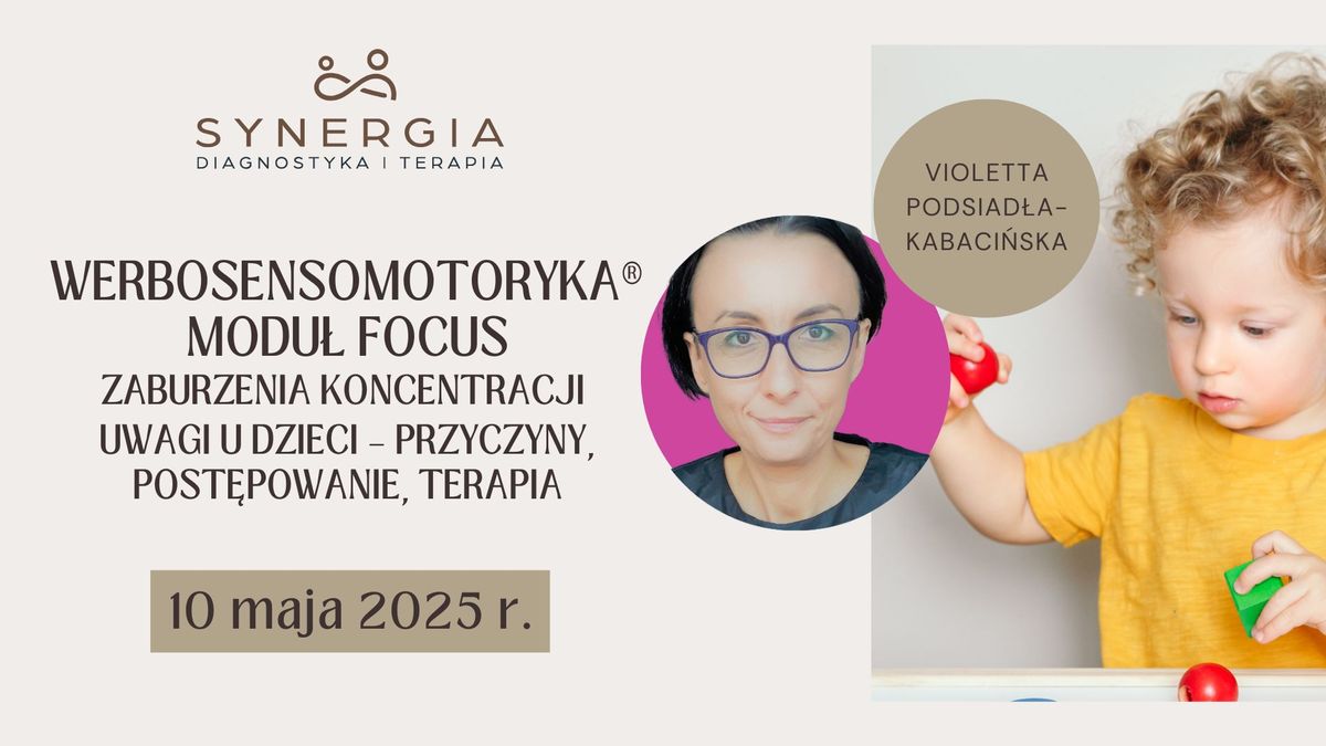 WERBOSENSOMOTORYKA - FOCUS ZABURZENIA KONCENTRACJI UWAGI U DZIECI \u2013 PRZYCZYNY, POST\u0118POWANIE, TERAPIA