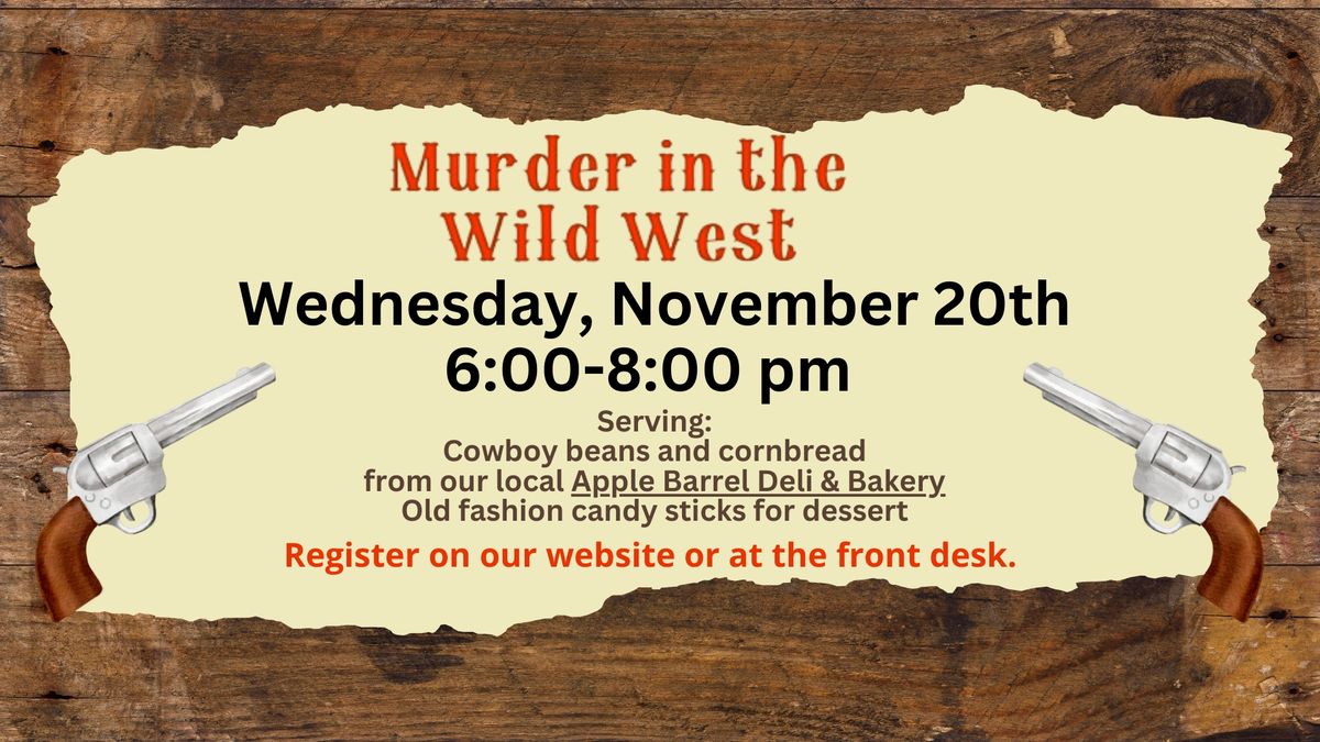 Murder in the Wild West Murder Mystery Dinner Party