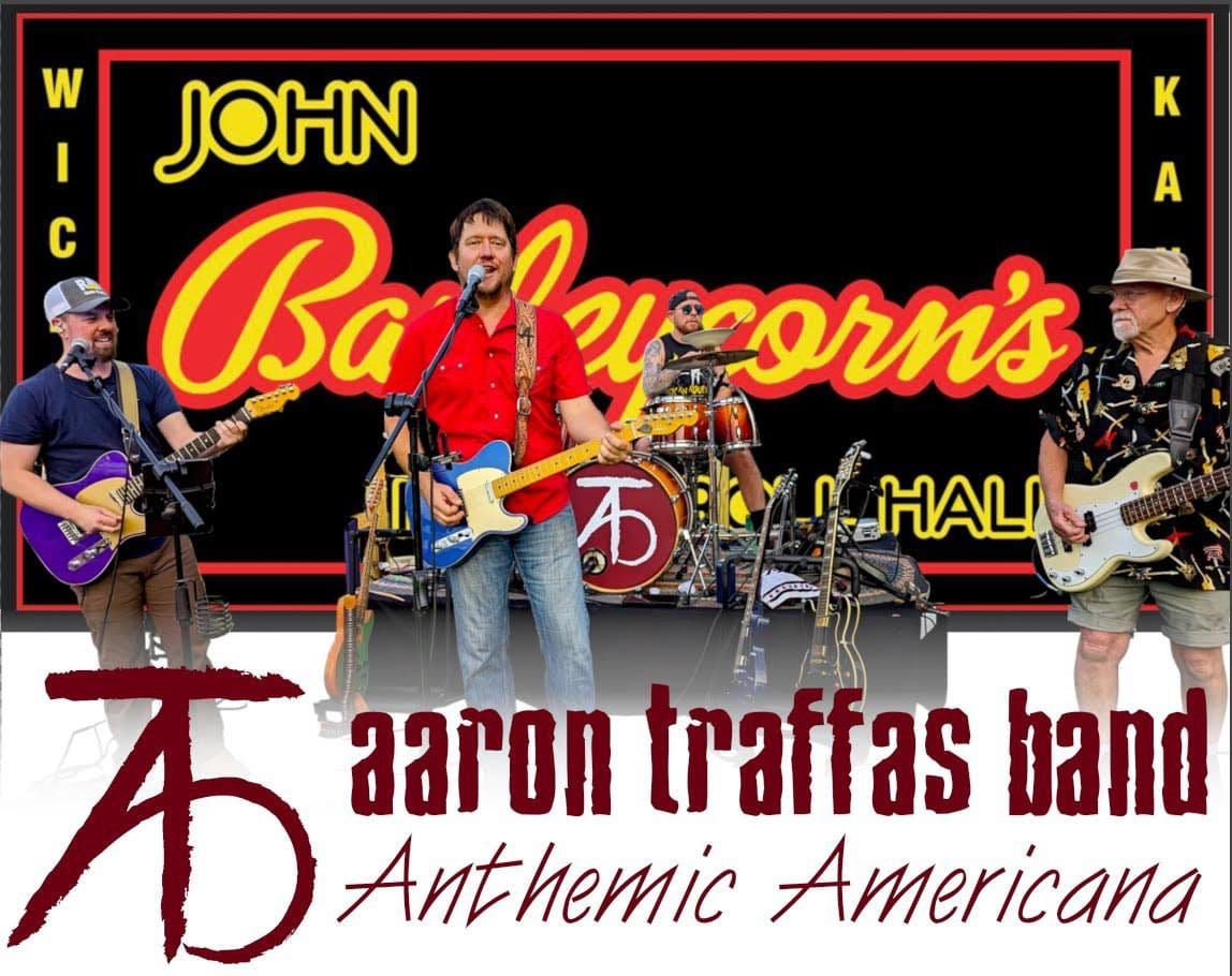 Aaron Traffas Band at Barleycorn's!