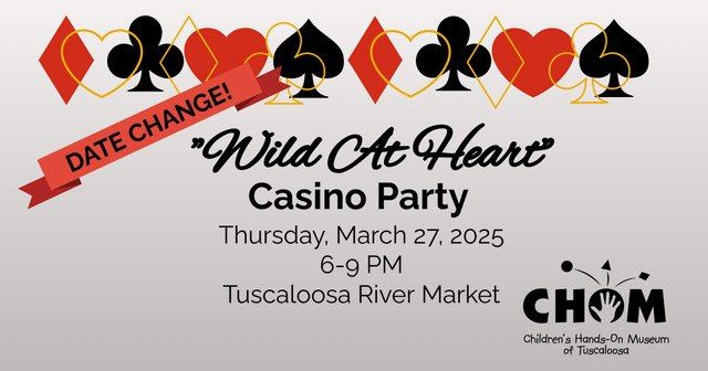 "Wild at Heart," Casino Party benefitting CHOM!