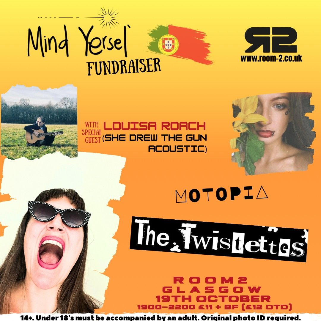 Mind Yersel' Fundraiser - The Twistettes, Motopia & Special Guest Louisa Roach