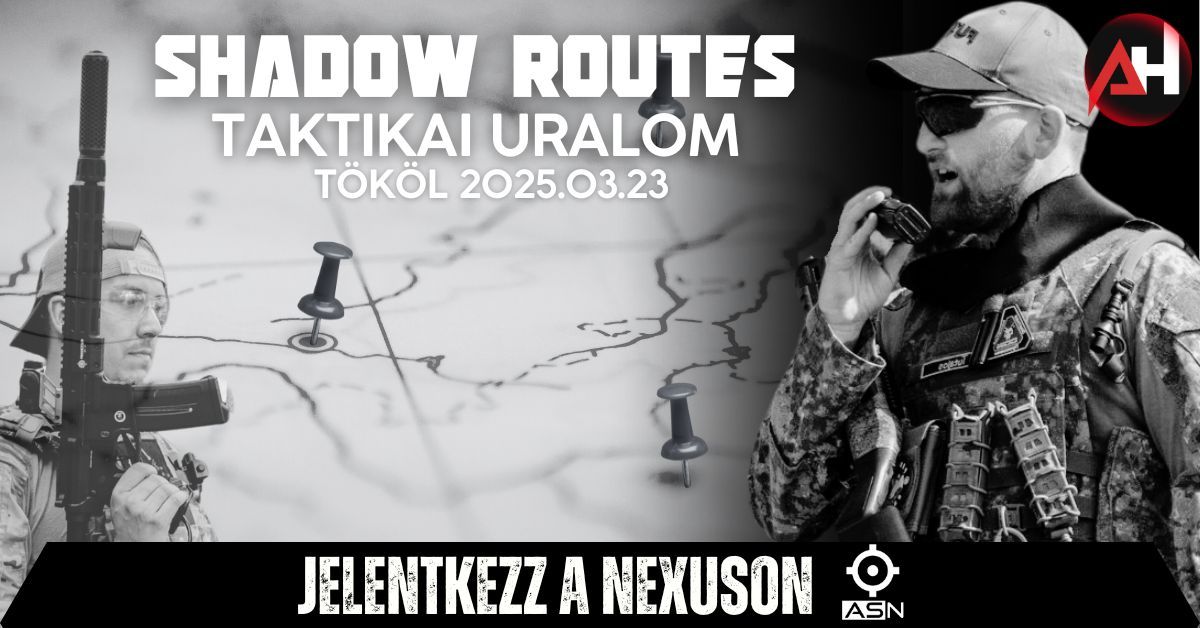 Shadow Routes: Taktikai Uralom!