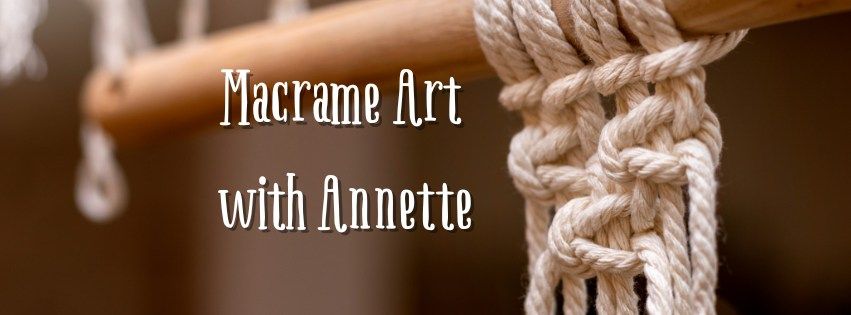 Demonstration: Macrame Art with Annette 