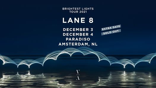 Lane 8 - Brightest Lights Tour \u2013 Amsterdam (3 + 4 december) (uitgesteld \/ postponed)