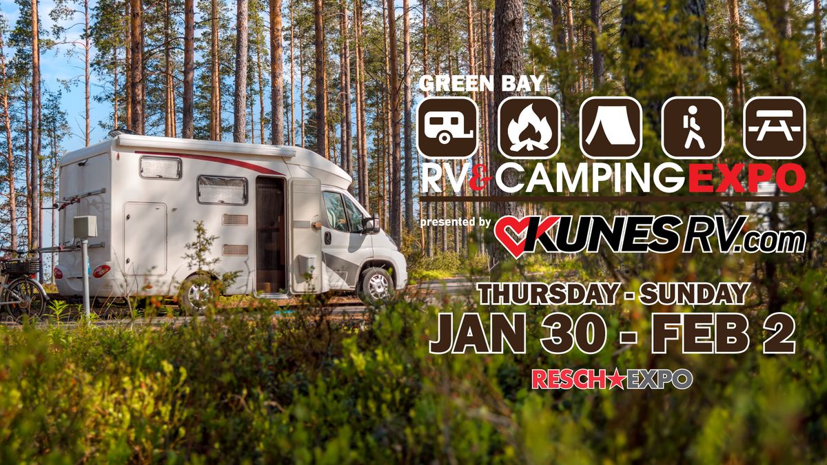 2025 Green Bay RV & Camping Expo, presented by Kunes RV