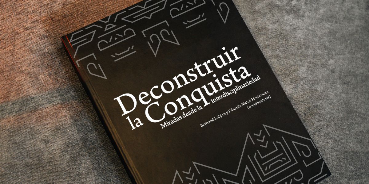 Deconstruir la Conquista: miradas desde la interdisciplinariedad