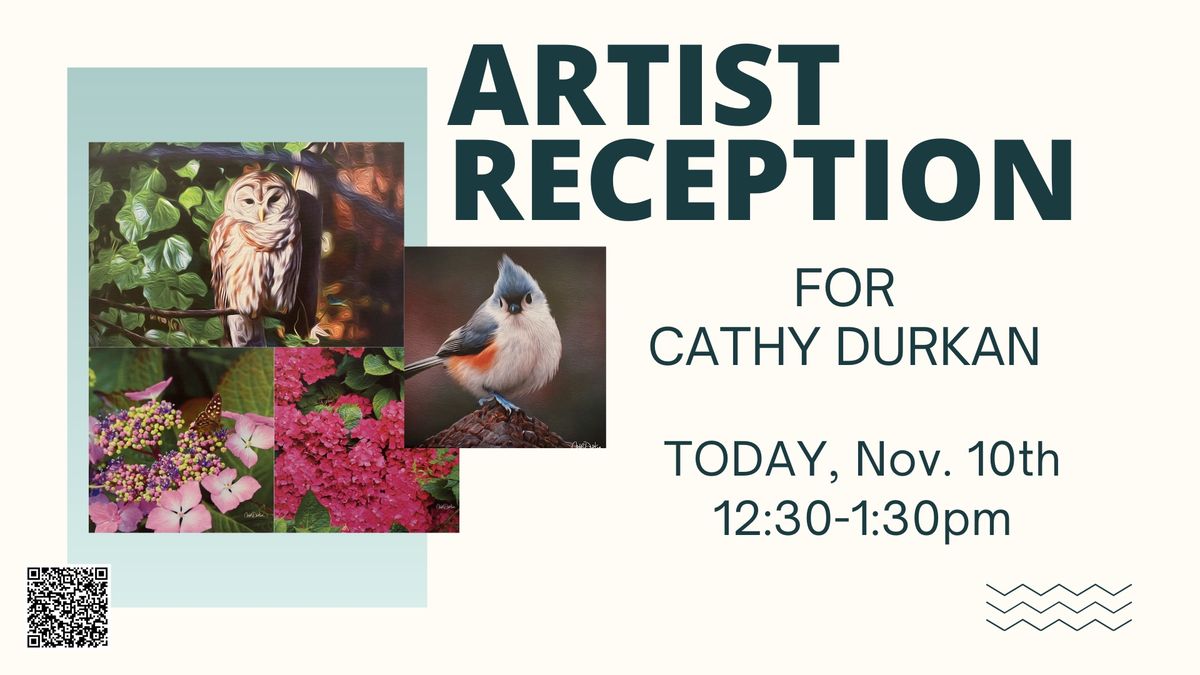 Artist Reception with Cathy Durkan