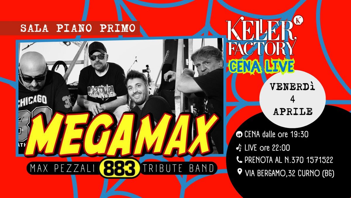 Cena Live con Megamax - Max Pezzali & 883 Tribute (Sala Piano Primo)