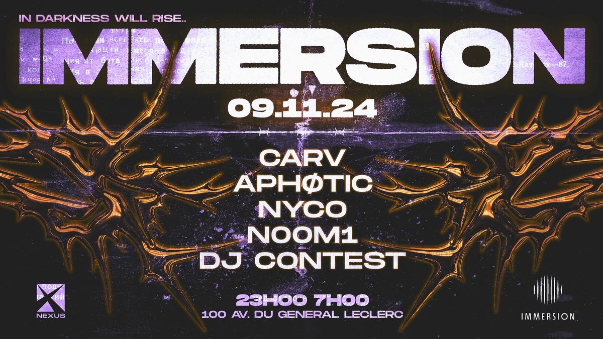 IMMERSION X NEXUS : CARV | APH\u00d8TIC | NYCO | N00M1 | CONTEST