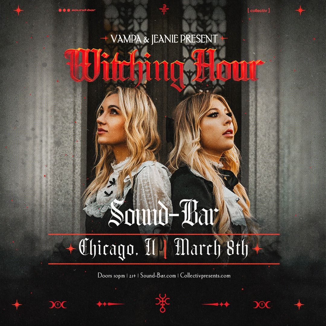 VAMPA & JEANIE: Witching Hour Tour at Sound-Bar | Chicago, IL