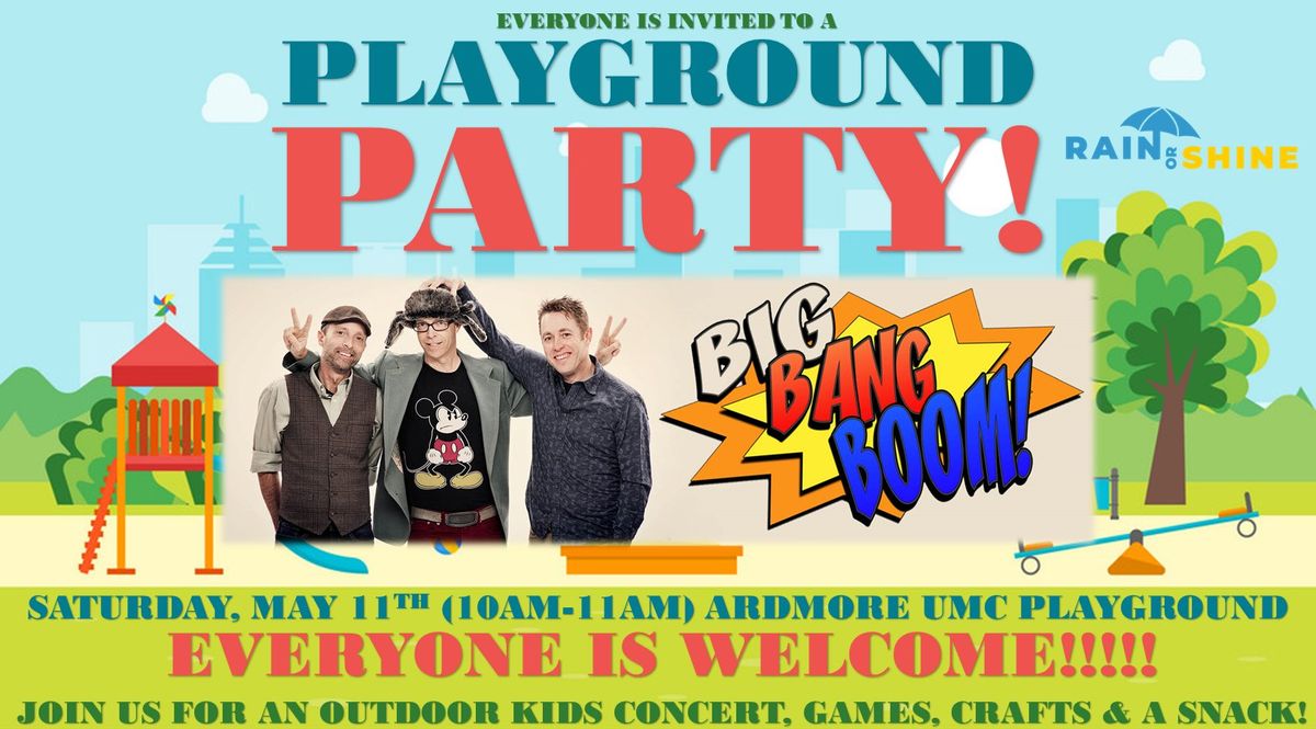 Playground Party & Kids Concert with Big, Bang, Boom!
