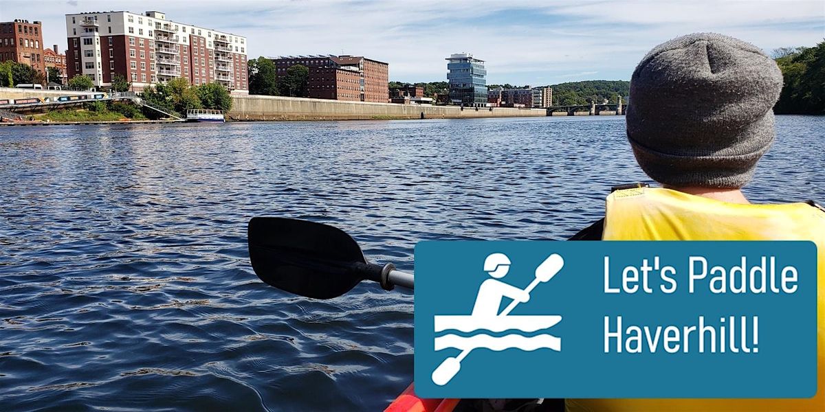 Let's Paddle Haverhill! - Merrimack River