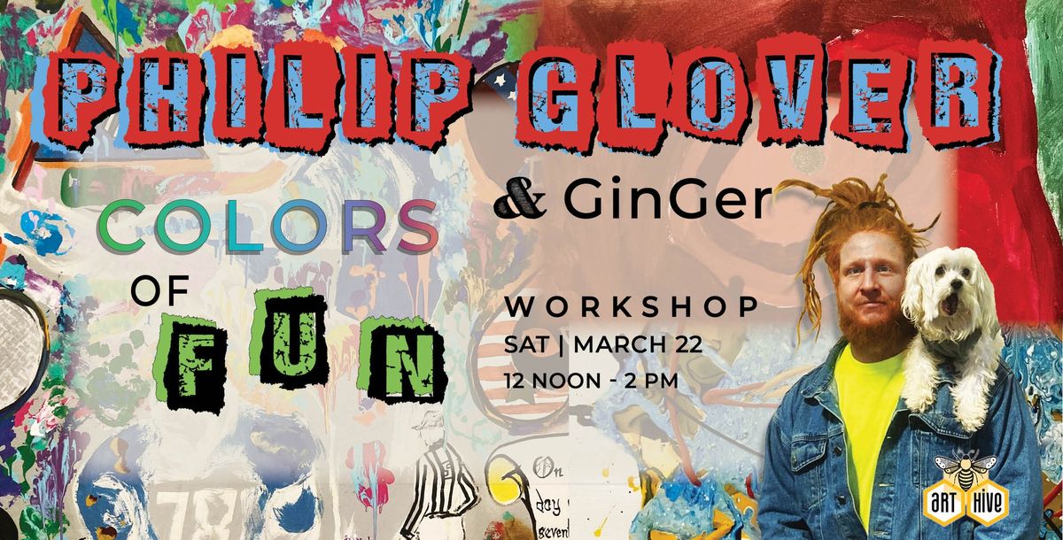 Colors of FUN with Philip Glover and GinGer