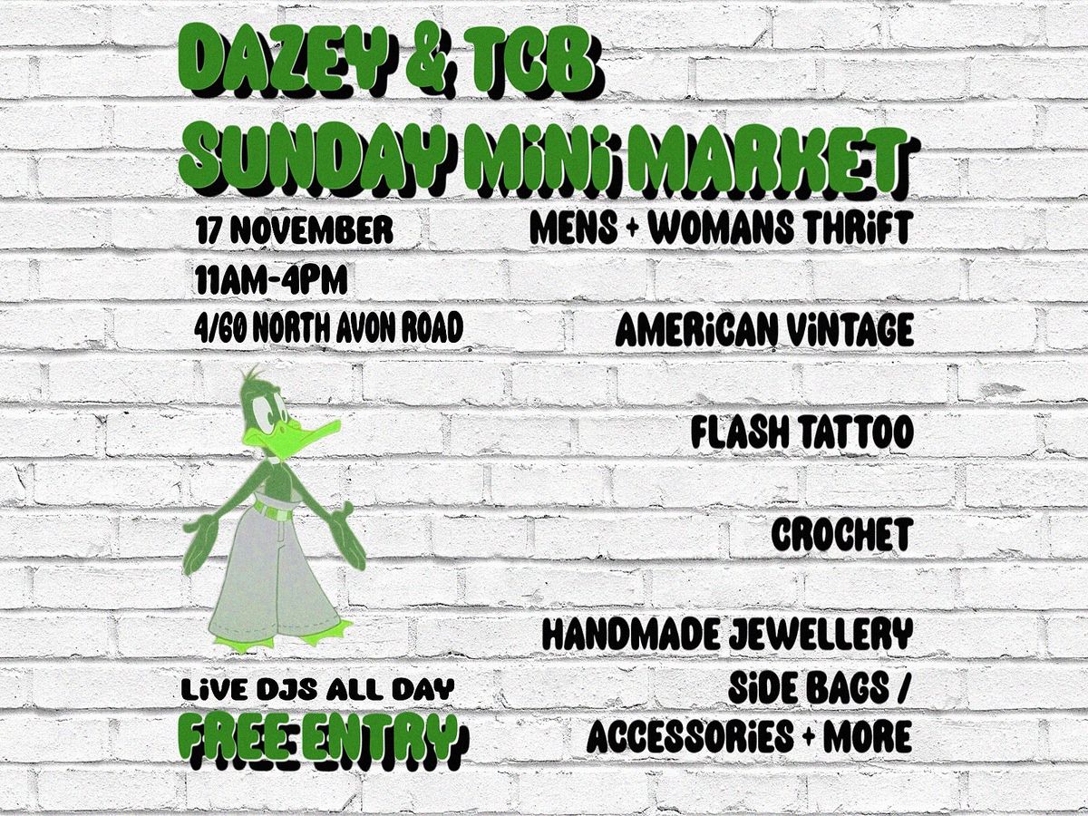 Dazey & TCB\u2019s Sunday Mini Market 