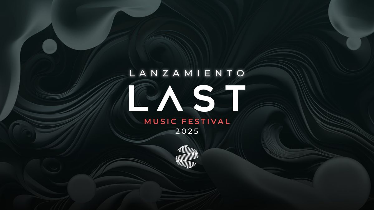 Lanzamiento LAST Music Festival 2025