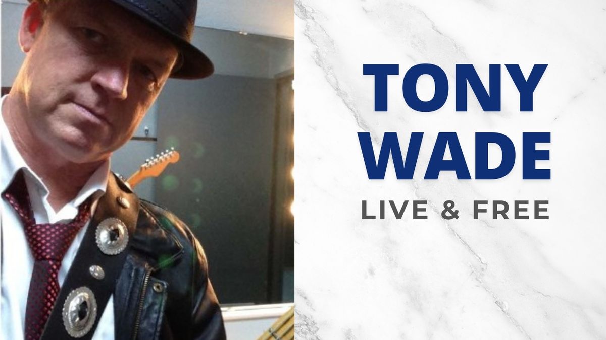 Live Music with Tony Wade