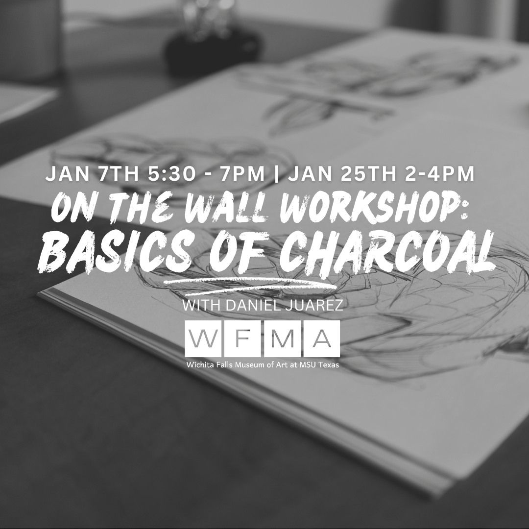 On the Wall Workshop: Basics of Charcoal with Daniel Juarez