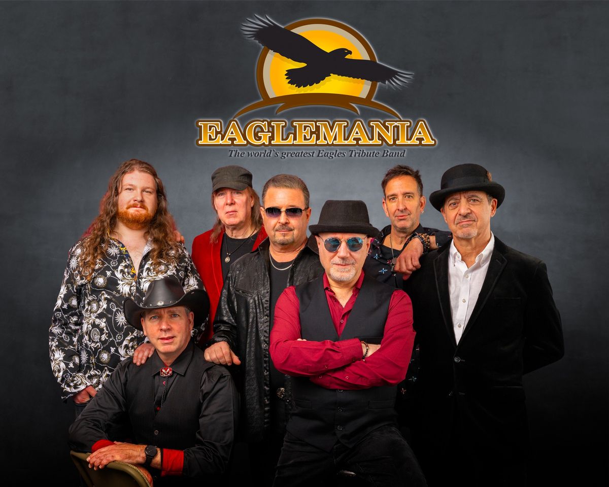 Eaglemania - The World's Greatest Eagles Tribute
