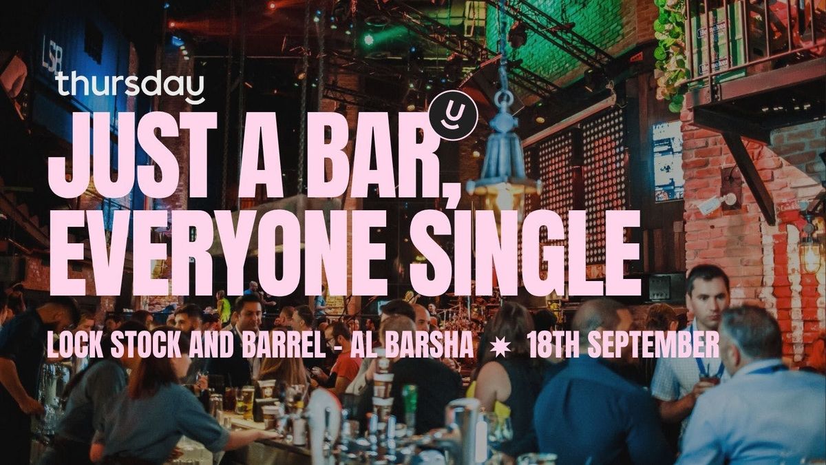THURSDAY | LOCK,STOCK &amp; BARREL - AL BARSHA