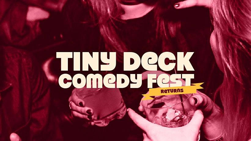 Tiny Deck Comedy Festival Returns