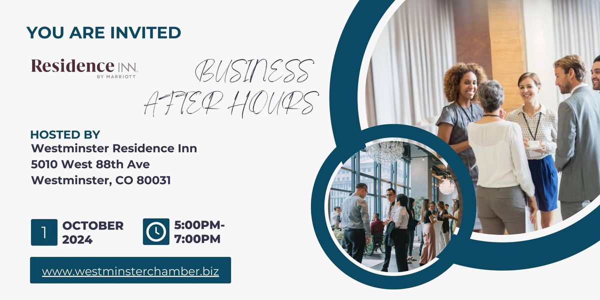 Business After Hours: Westminster Residence Inn