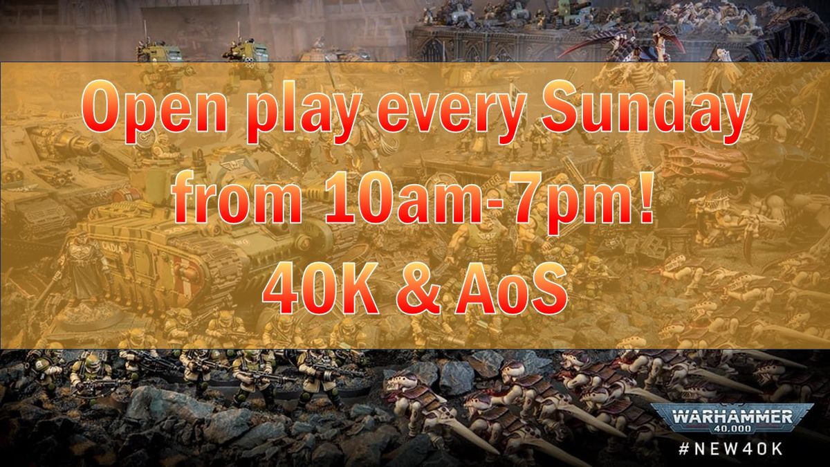 Warhammer 40k & Age of Sigmar Open Play