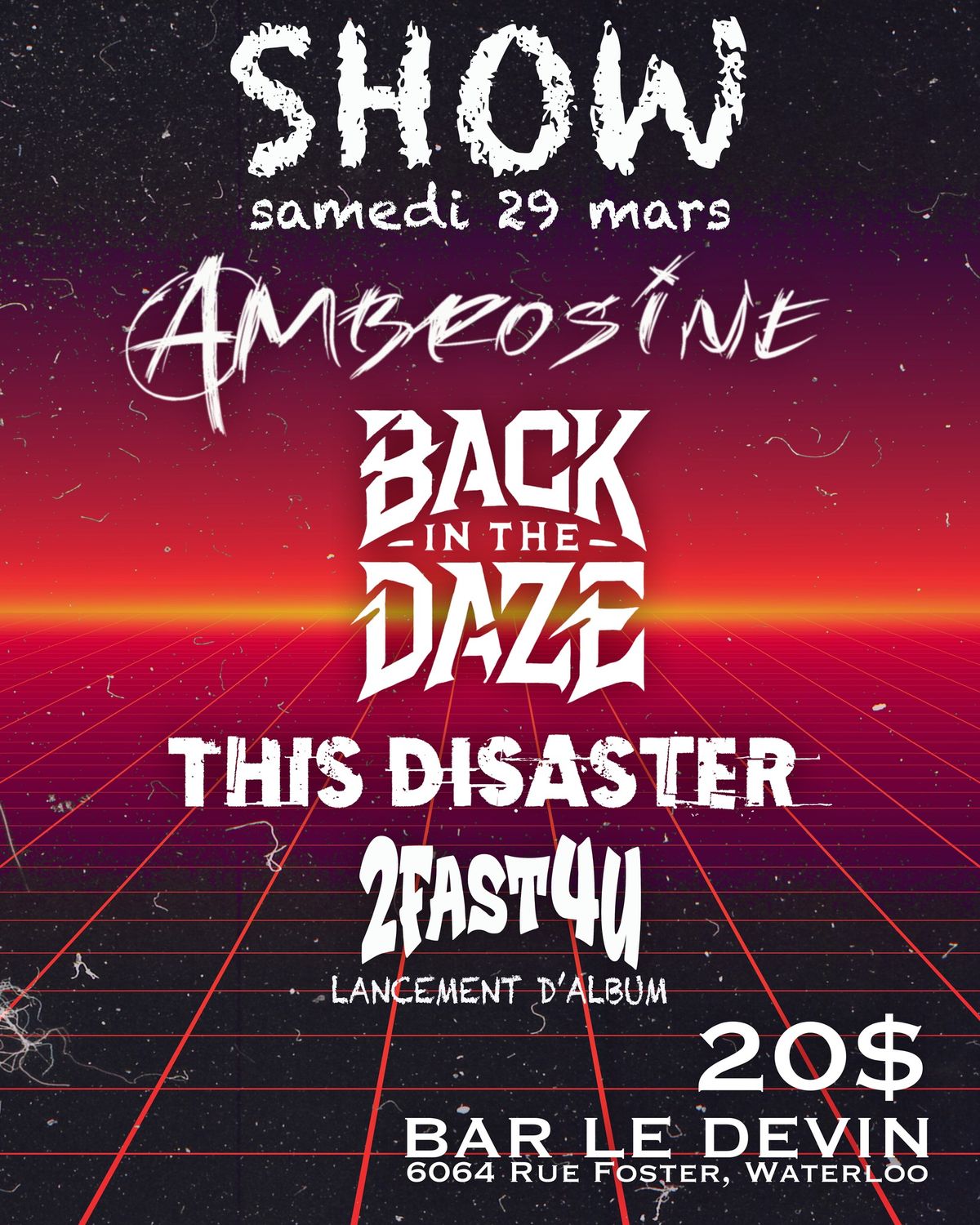 Show \u00e0 Waterloo avec Ambrosine, Back in the Daze, This Disaster et 2Fast4U