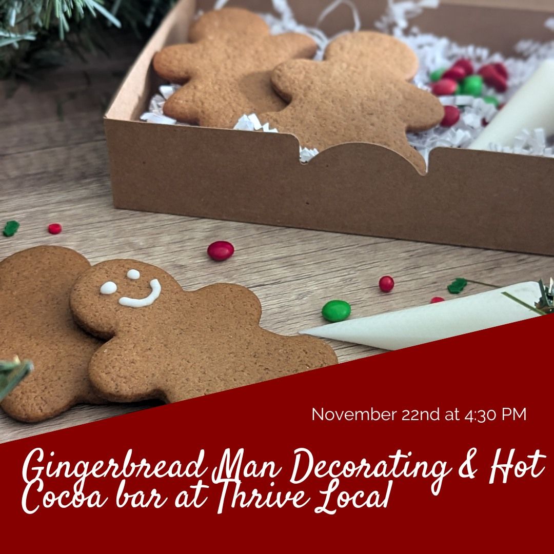 VIERA: Gingerbread Man Decorating & Hot Cocoa bar at Thrive Local 11\/22 | 4:30PM