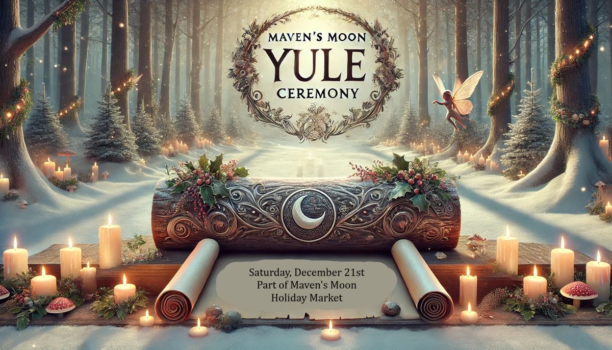 Maven's Moon Yule Ceremony