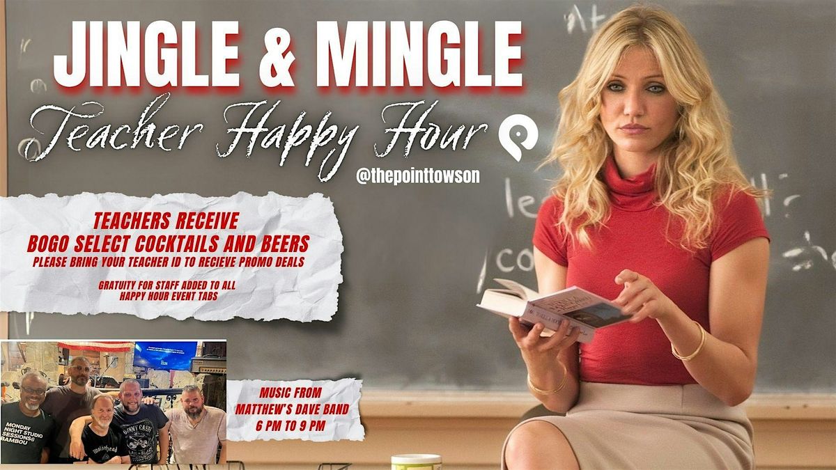 Jingle & Mingle: Teacher\u2019s Happy Hour at The Point in Towson