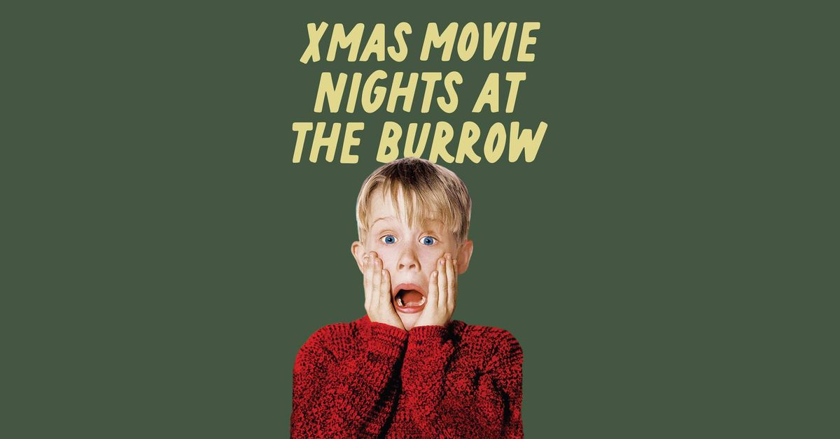 Xmas Movie Nights at The Burrow - Home Alone