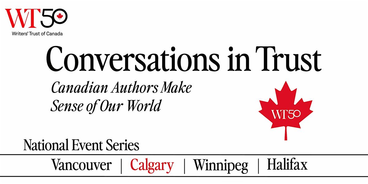Conversations in Trust Calgary: Canadian Authors Make Sense of Our World