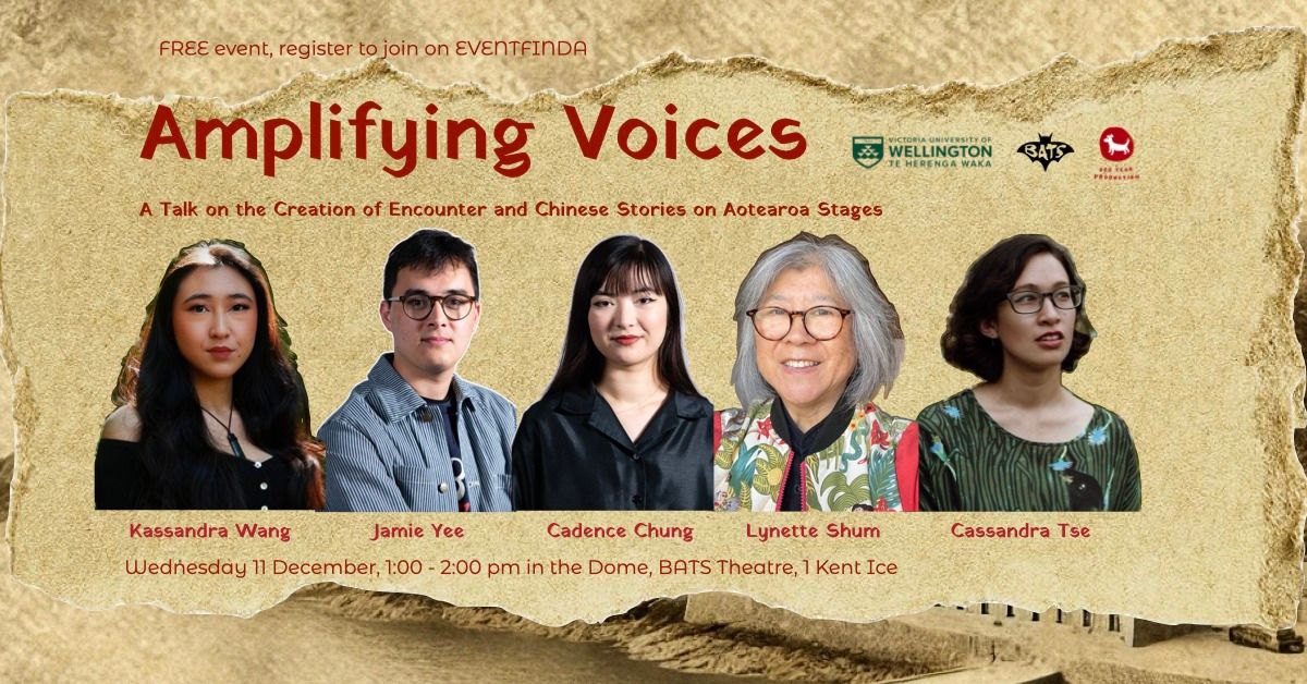 Amplifying Voices- A Talk on the Creation of Encounter and Chinese Stories on Aotearoa Stages