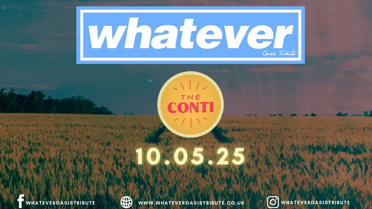 Whatever: Oasis Tribute - Continental, Preston 